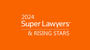 Super Lawyers and Rising Stars 2024